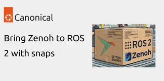 Bring Zenoh to ROS 2 with snaps