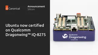 Ubuntu now certified on Qualcomm Dragonwing™ IQ-8275