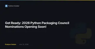 Python Insider: Get Ready: 2026 Python Packaging Council Nominations Opening Soon!