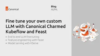 Fine tune your own custom LLM with Canonical Charmed Kubeflow and Feast