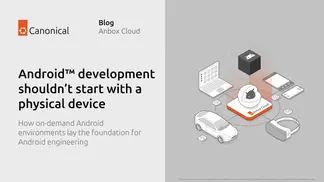 Android™ development shouldn’t start with a physical device